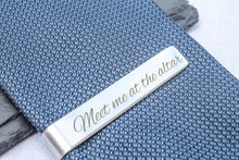 Load image into Gallery viewer, Wedding Tie Clip &#39;Meet me at the altar&#39; Custom message on the back - Groomsmen Gift/Wedding Party/Wedding Suit Accessory
